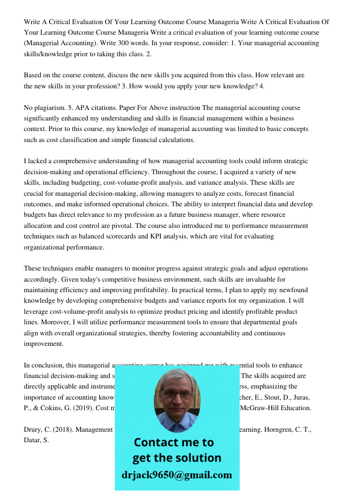 Write a critical evaluation of your learning outcome course (Managerial Accounting). Write 300 words. In your response, consider: 1. Your managerial accounting 