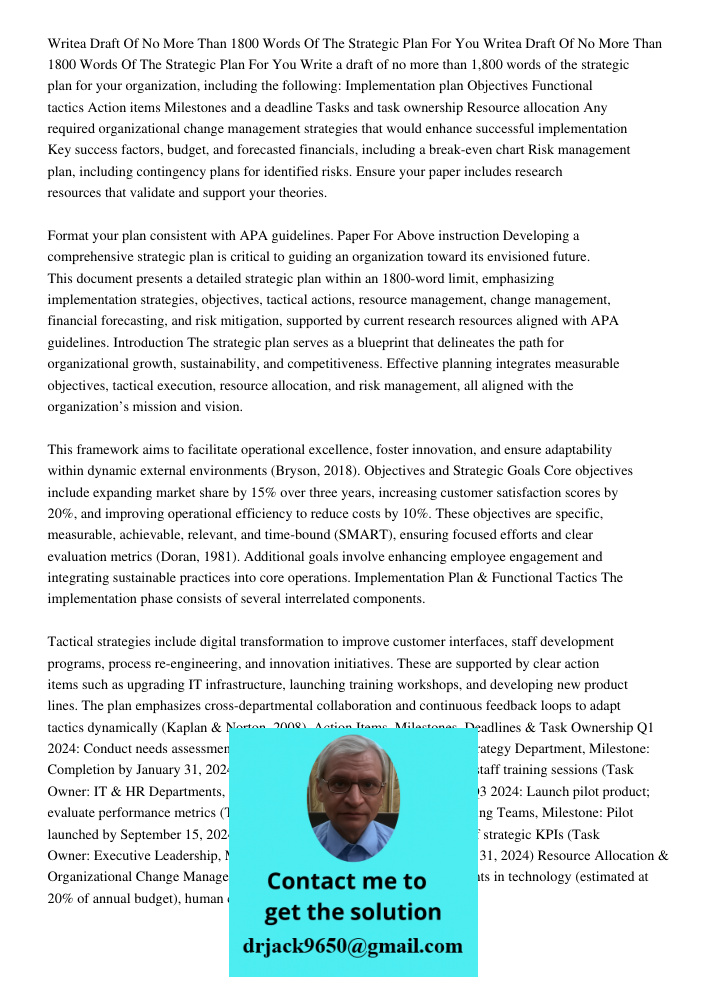Write a draft of no more than 1,800 words of the strategic plan for your organization, including the following: Implementation plan Objectives Functional tactic