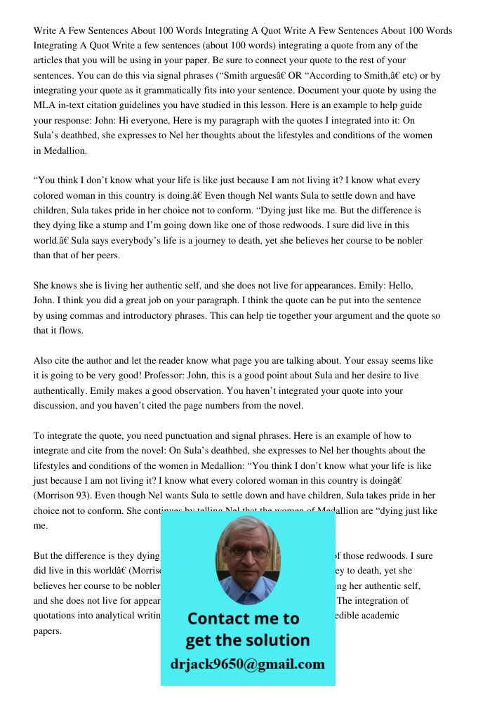 Write a few sentences (about 100 words) integrating a quote from any of the articles that you will be using in your paper. Be sure to connect your quote to the 