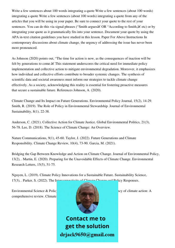 Write a few sentences (about 100 words) integrating a quote from any of the articles that you will be using in your paper. Be sure to connect your quote to the 