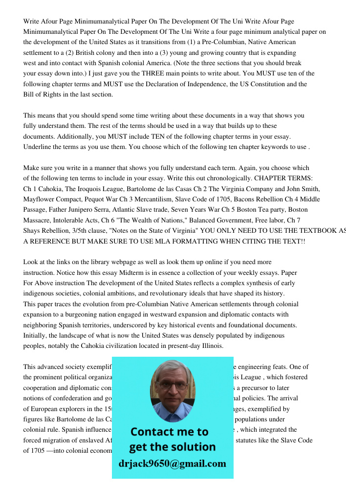 Write a four page minimum analytical paper on the development of the United States as it transitions from (1) a Pre-Columbian, Native American settlement to a (