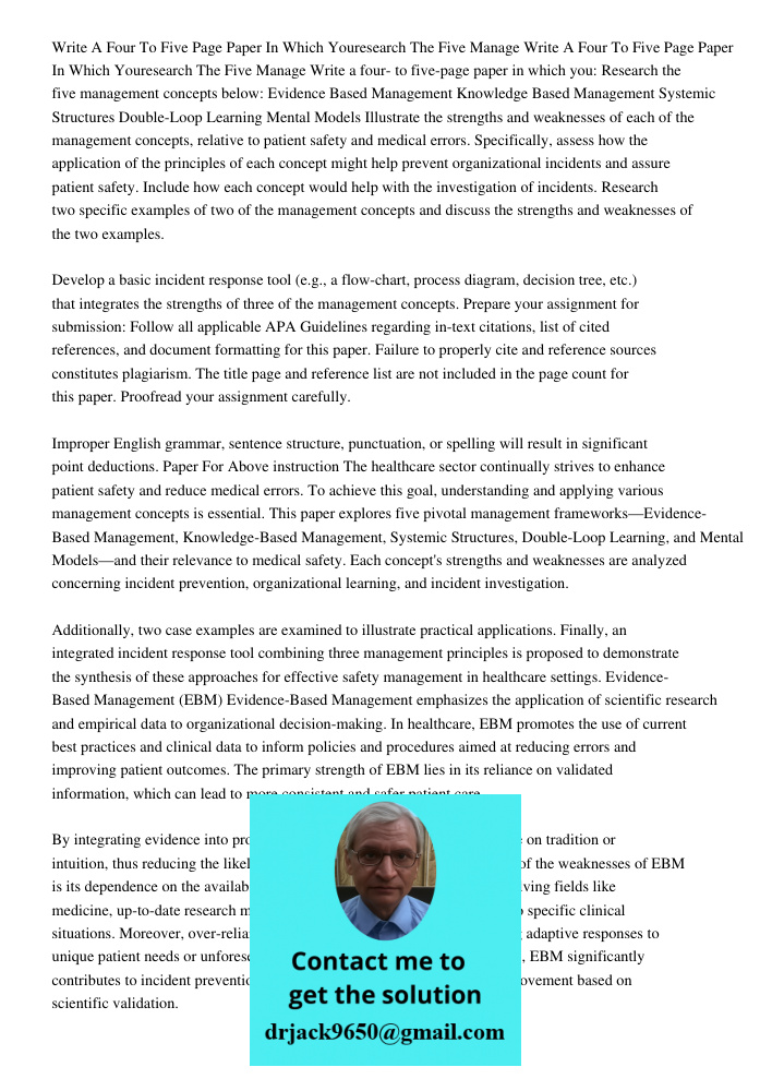 Write a four- to five-page paper in which you: Research the five management concepts below: Evidence Based Management Knowledge Based Management Systemic Struct