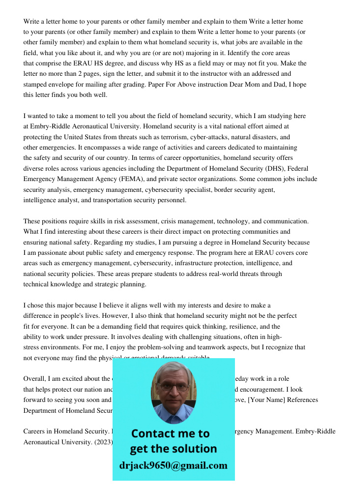 Write a letter home to your parents (or other family member) and explain to them what homeland security is, what jobs are available in the field, what you like 