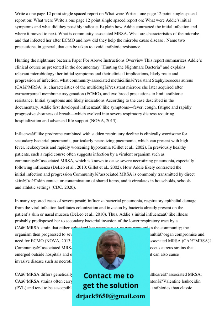 Write a one page 12 point single spaced report on: What were Addie's initial symptoms and what did they possibly indicate. Explain how Addie contracted the init