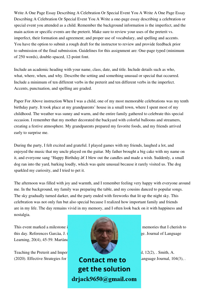 Write a one-page essay describing a celebration or special event you attended as a child. Remember the background information is the imperfect, and the main act