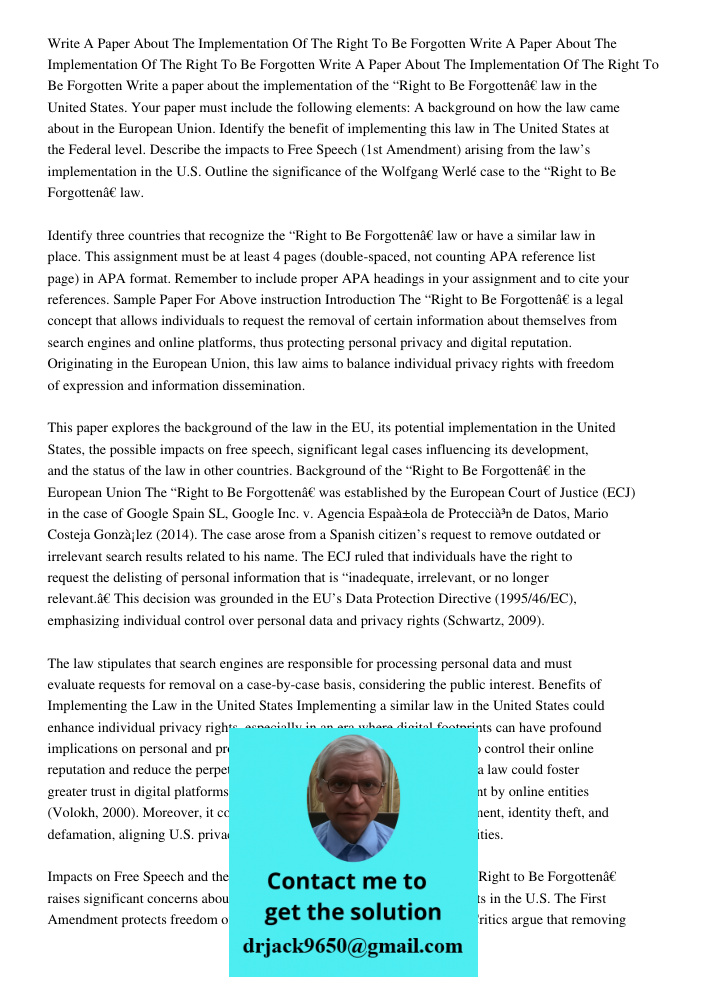 Write A Paper About The Implementation Of The Right To Be Forgotten Write a paper about the implementation of the “Right to Be Forgotten” law in the United Stat