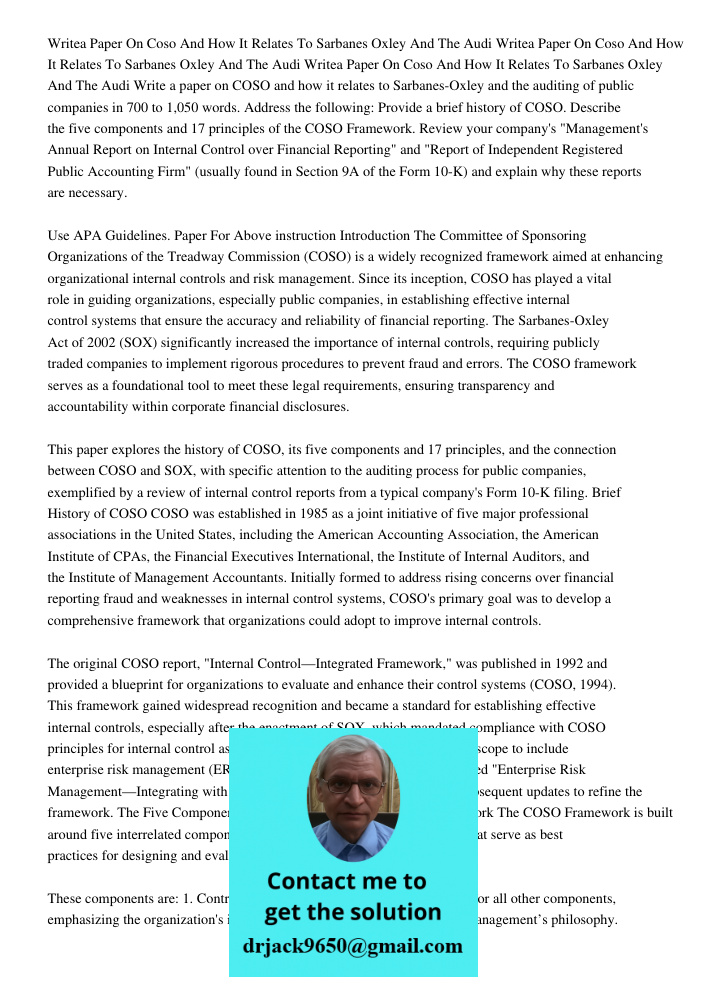 Writea Paper On Coso And How It Relates To Sarbanes Oxley And The Audi Write a paper on COSO and how it relates to Sarbanes-Oxley and the auditing of public com