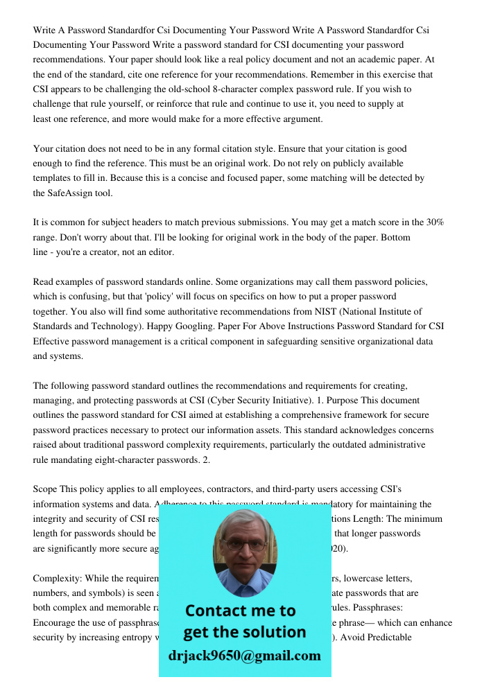 Write a password standard for CSI documenting your password recommendations. Your paper should look like a real policy document and not an academic paper. At th