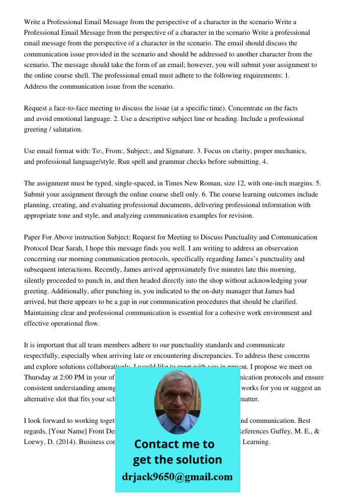 Write a professional email message from the perspective of a character in the scenario. The email should discuss the communication issue provided in the scenari