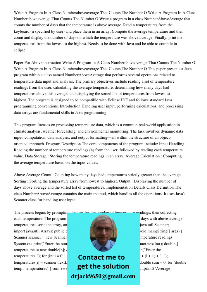 Write a program in a class NumberAboveAverage that counts the number of days that the temperature is above average. Read n temperatures from the keyboard (n spe