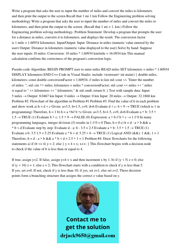 Problem Statement: Develop a program that prompts the user for a distance in miles, converts it to kilometers, and displays the result. The conversion factor is