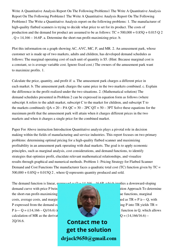 Write A Quantitative Analysis Report On The Following Problems1 The Write a Quantitative Analysis report on the following problems: 1. The manufacturer of high-
