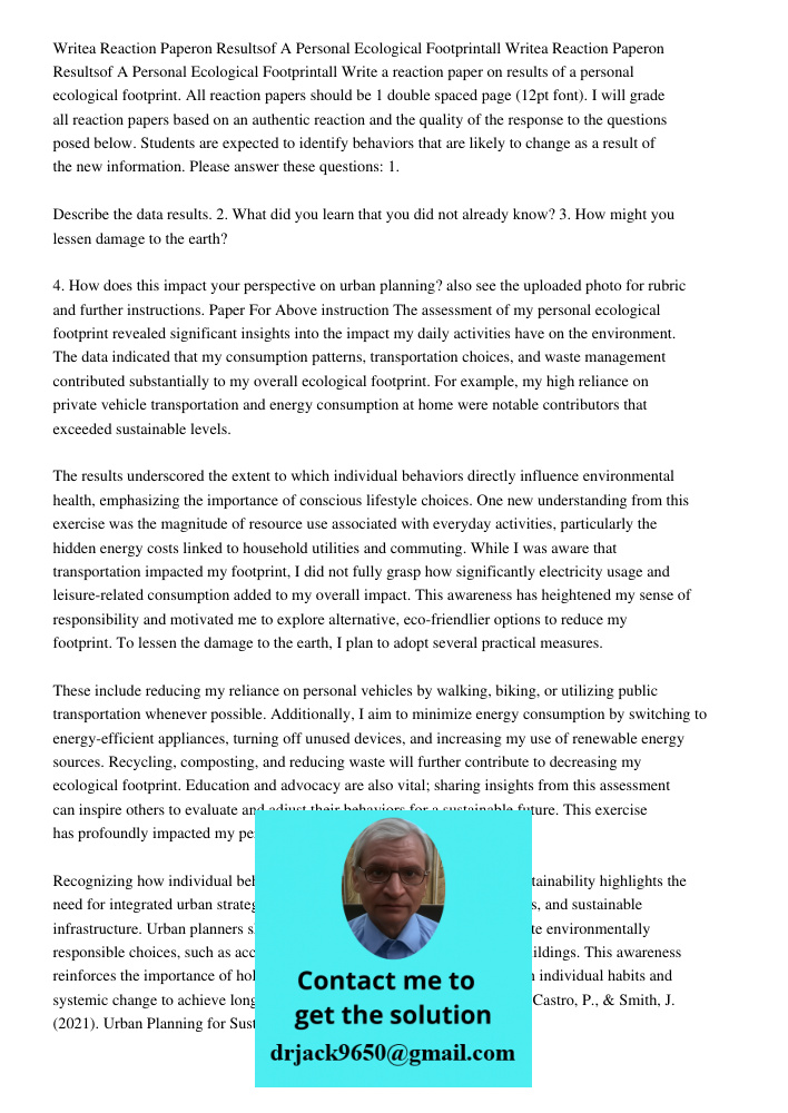 Write a reaction paper on results of a personal ecological footprint. All reaction papers should be 1 double spaced page (12pt font). I will grade all reaction 