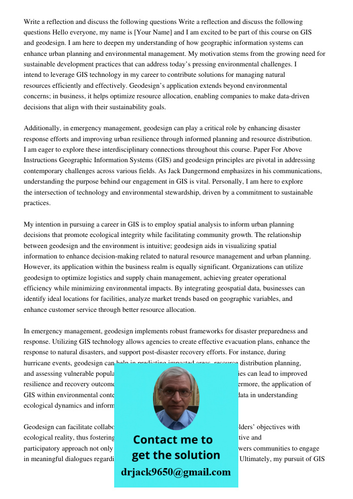 Hello everyone, my name is [Your Name] and I am excited to be part of this course on GIS and geodesign. I am here to deepen my understanding of how geographic i