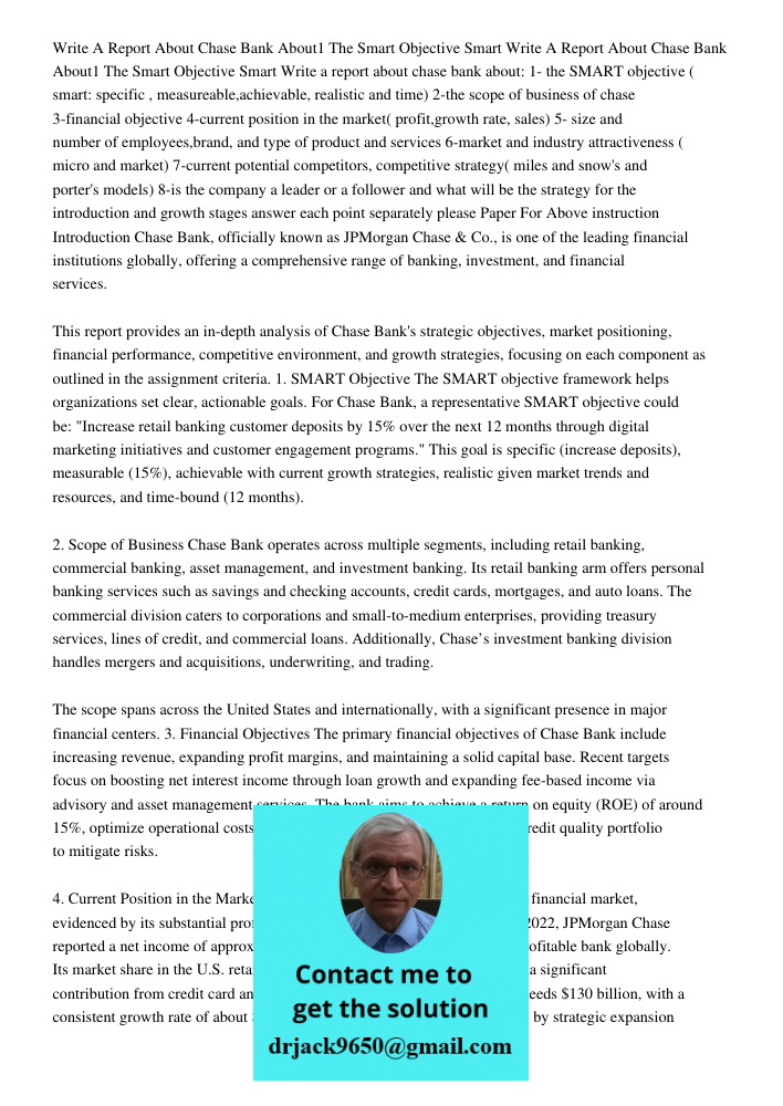 Write a report about chase bank about: 1- the SMART objective ( smart: specific , measureable,achievable, realistic and time) 2-the scope of business of chase 3