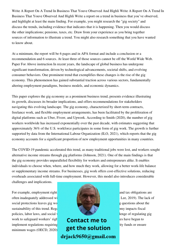 Write a report on a trend in business that you’ve observed, and highlight at least the main finding. For example, you might research the "gig society" and discu