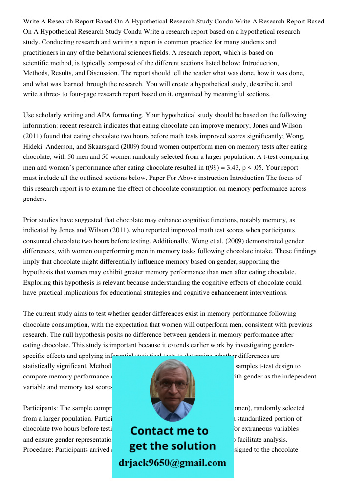 Write a research report based on a hypothetical research study. Conducting research and writing a report is common practice for many students and practitioners 