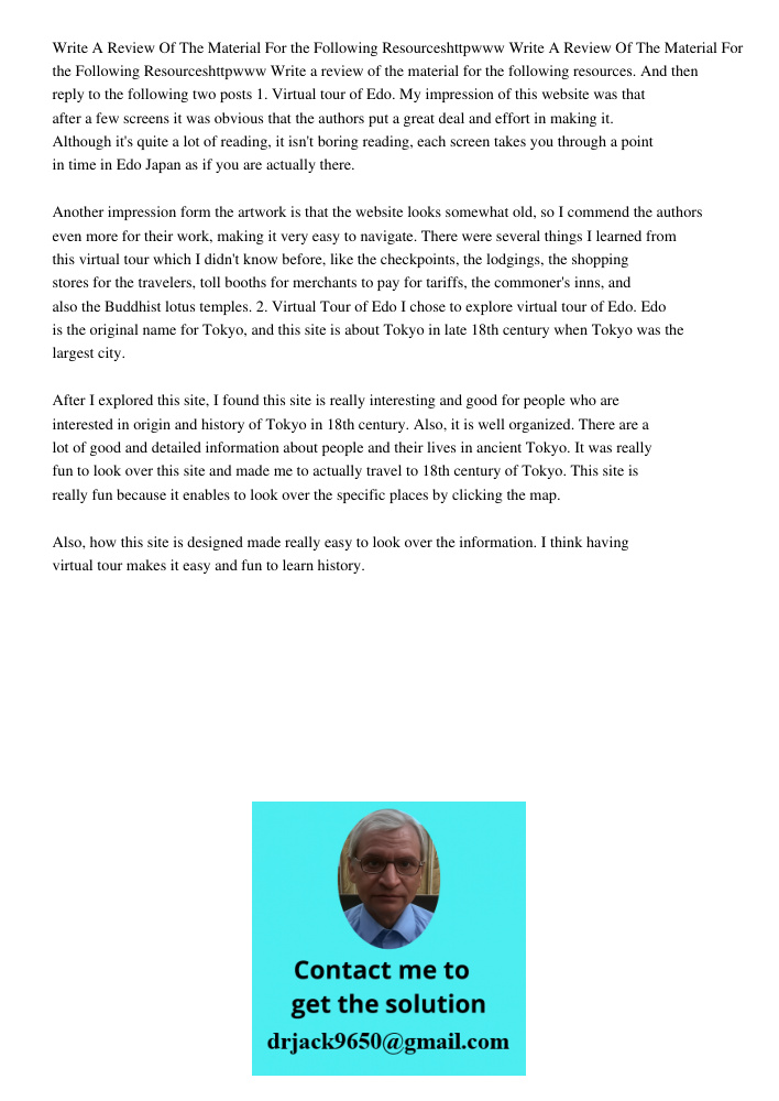 Write a review of the material for the following resources. And then reply to the following two posts 1. Virtual tour of Edo. My impression of this website was 