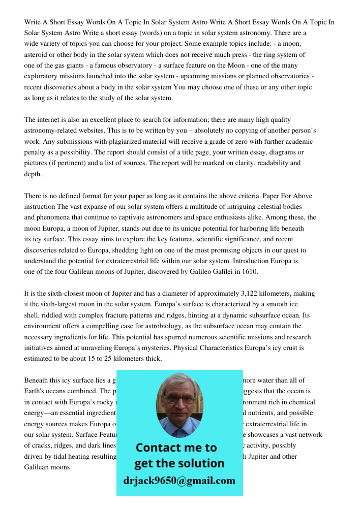 Write a short essay (words) on a topic in solar system astronomy. There are a wide variety of topics you can choose for your project. Some example topics includ