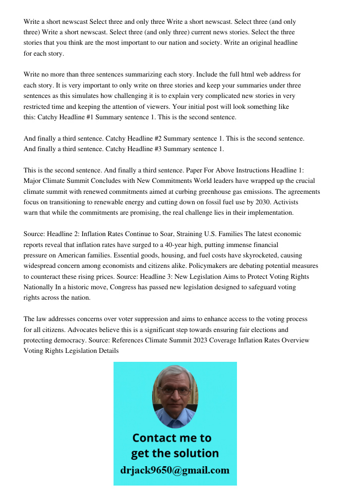 Write a short newscast. Select three (and only three) current news stories. Select the three stories that you think are the most important to our nation and soc