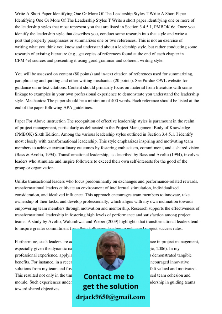 Write a short paper identifying one or more of the leadership styles that most represent you that are listed in Section 3.4.5.1, PMBOK 6e. Once you identify the