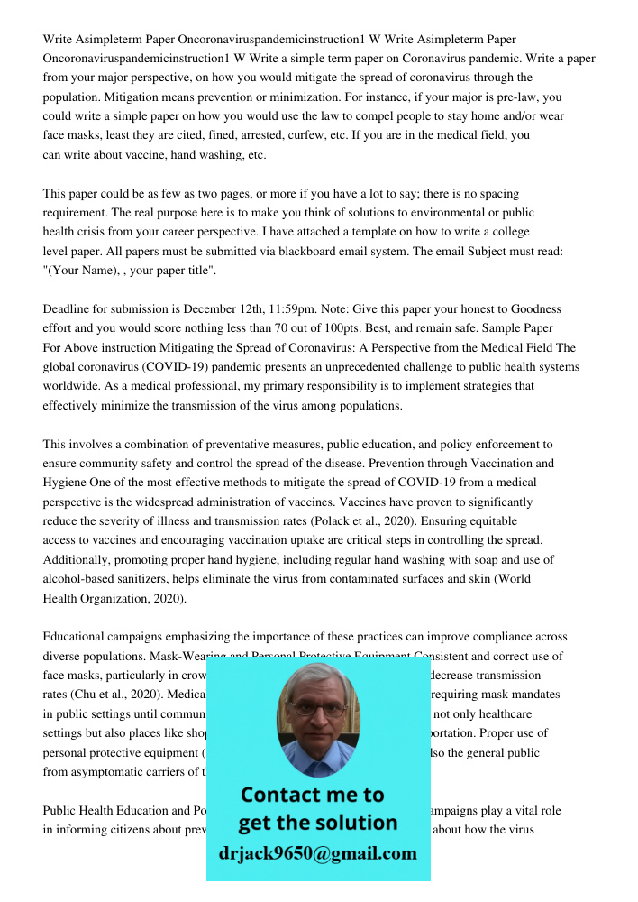 Write a simple term paper on Coronavirus pandemic. Write a paper from your major perspective, on how you would mitigate the spread of coronavirus through the po