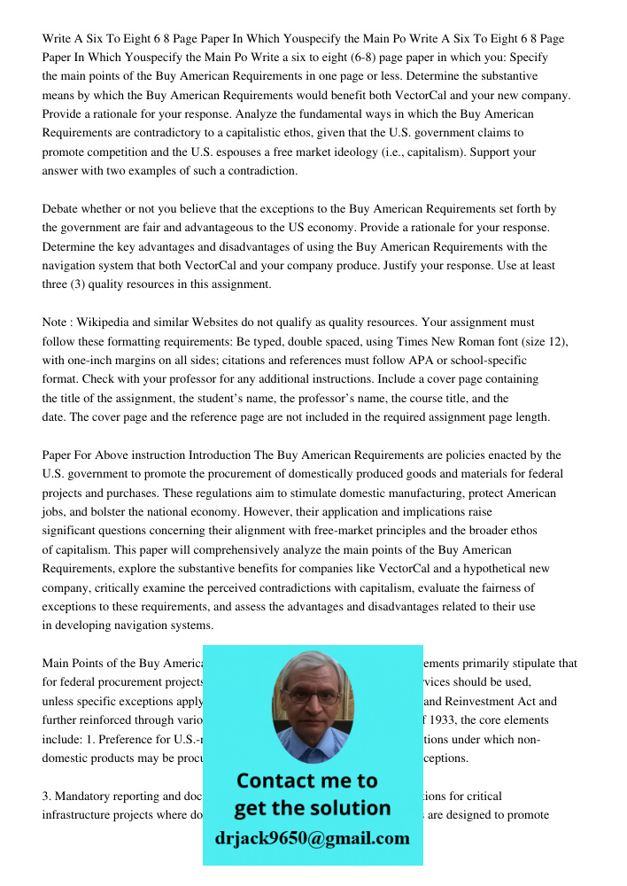 Write a six to eight (6-8) page paper in which you: Specify the main points of the Buy American Requirements in one page or less. Determine the substantive mean