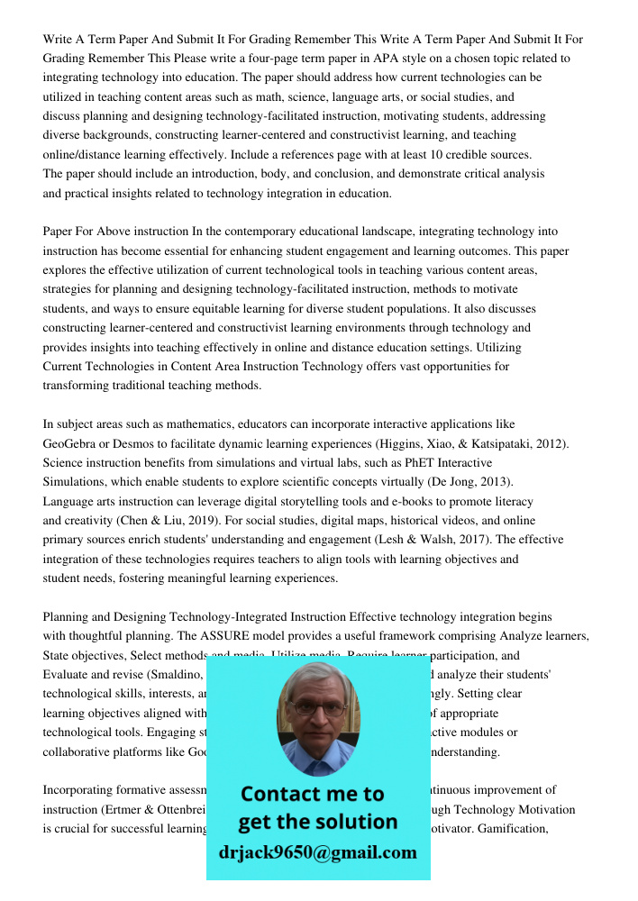 Please write a four-page term paper in APA style on a chosen topic related to integrating technology into education. The paper should address how current techno