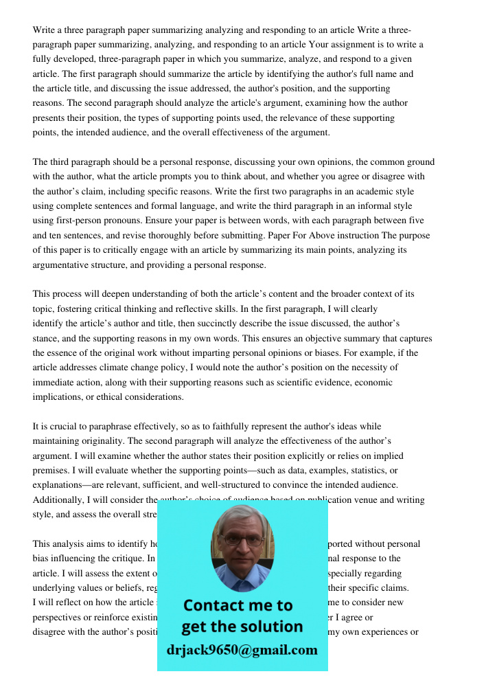 Your assignment is to write a fully developed, three-paragraph paper in which you summarize, analyze, and respond to a given article. The first paragraph should