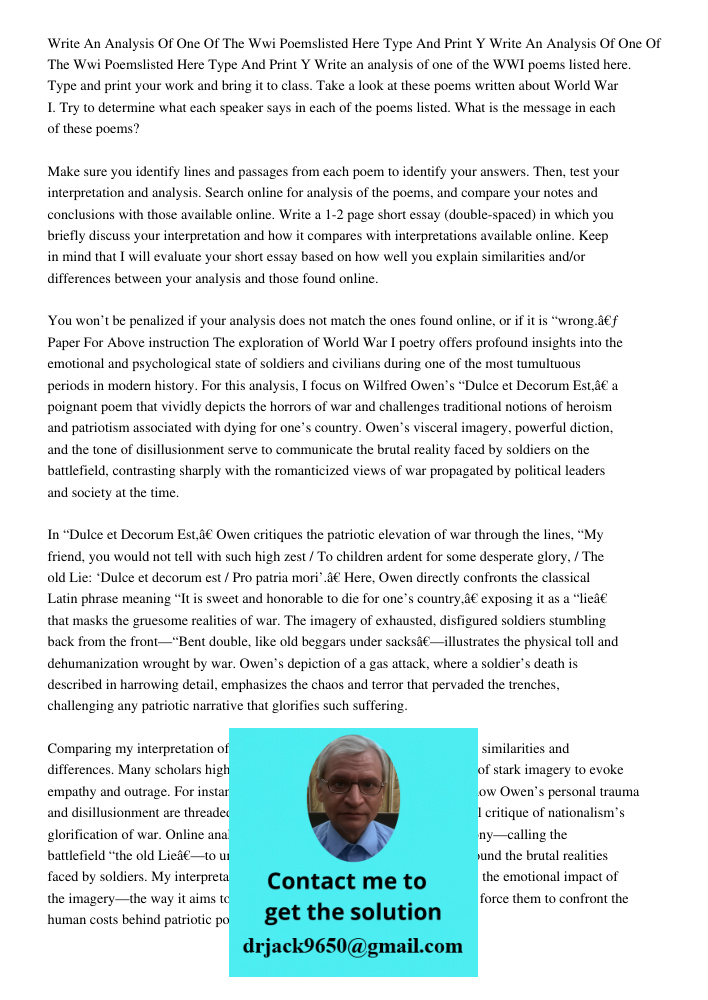 Write an analysis of one of the WWI poems listed here. Type and print your work and bring it to class. Take a look at these poems written about World War I. Try