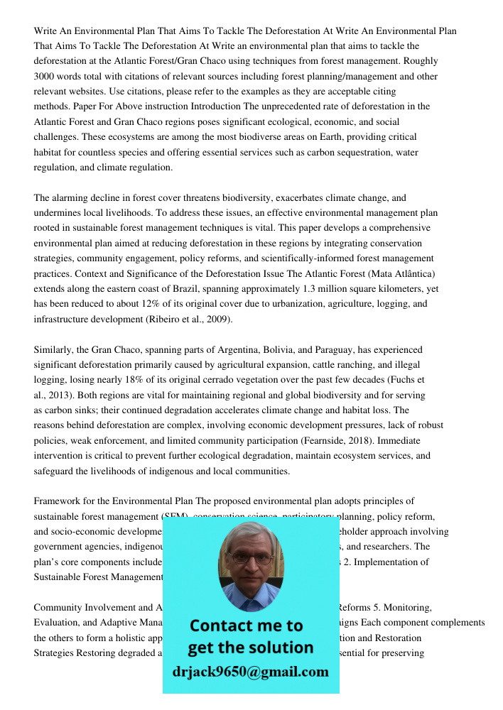 Write an environmental plan that aims to tackle the deforestation at the Atlantic Forest/Gran Chaco using techniques from forest management. Roughly 3000 words 