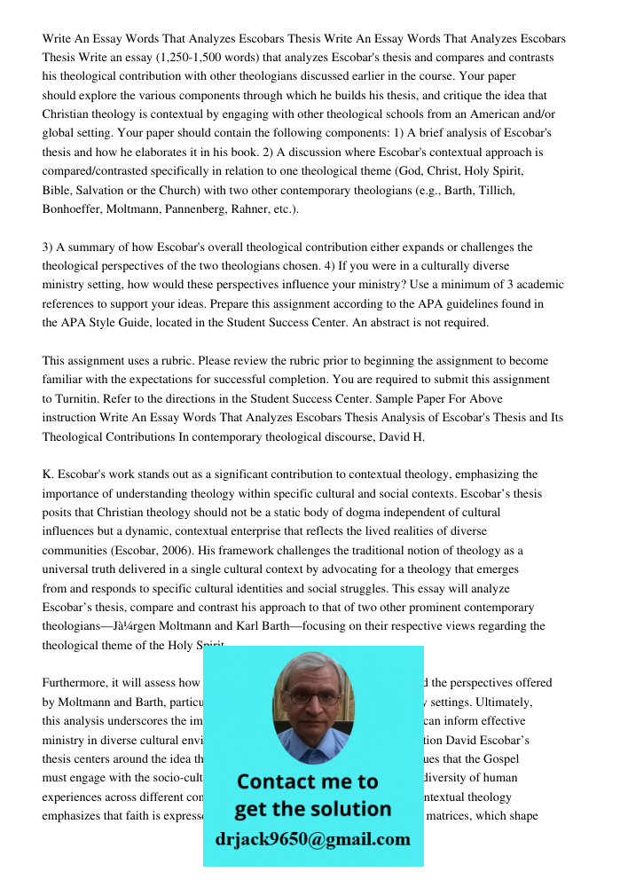 Write an essay (1,250-1,500 words) that analyzes Escobar's thesis and compares and contrasts his theological contribution with other theologians discussed earli