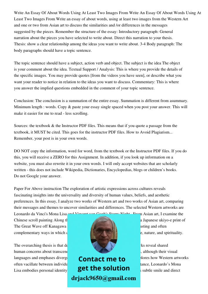 Write an essay of about words, using at least two images from the Western Art and one or two from Asian art to discuss the similarities and /or differences in t