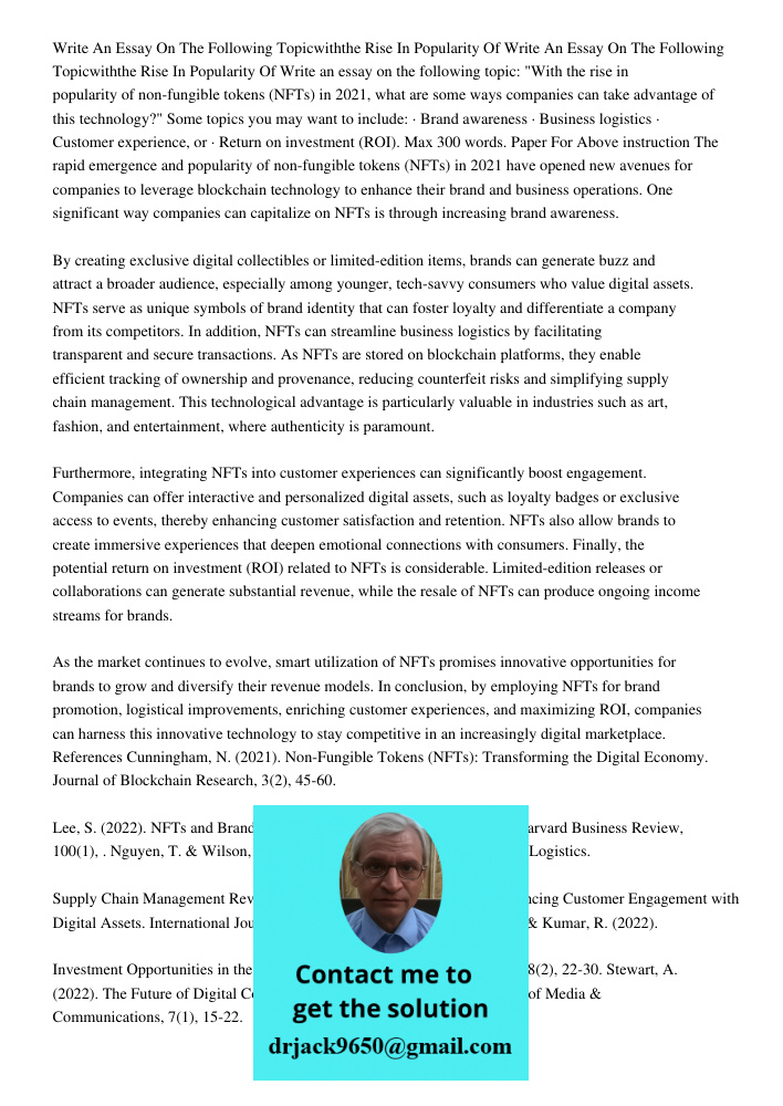 Write an essay on the following topic: "With the rise in popularity of non-fungible tokens (NFTs) in 2021, what are some ways companies can take advantage of th