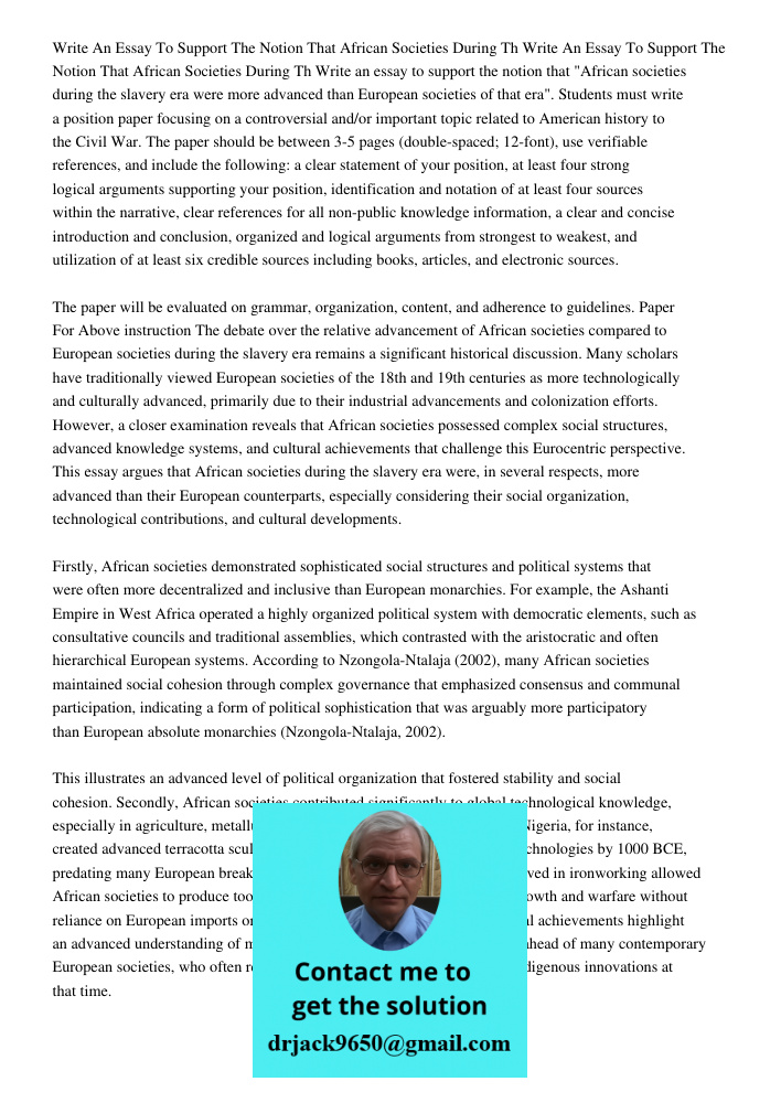 Write an essay to support the notion that "African societies during the slavery era were more advanced than European societies of that era". Students must write