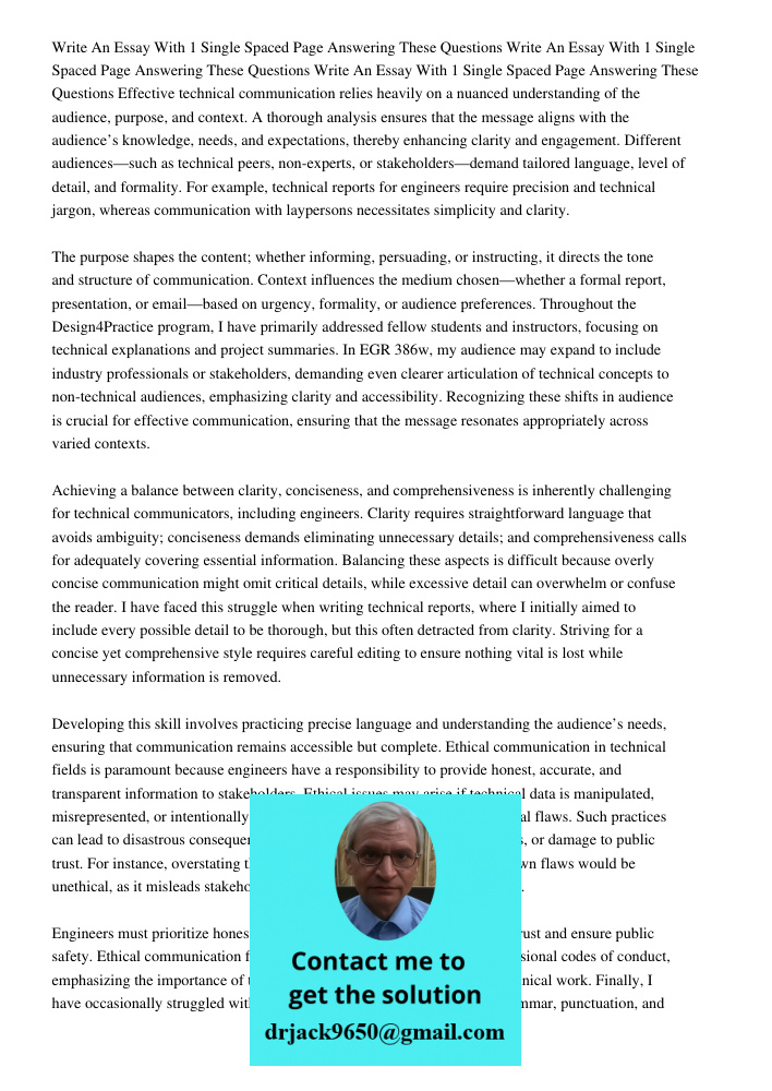 Write An Essay With 1 Single Spaced Page Answering These Questions Effective technical communication relies heavily on a nuanced understanding of the audience, 