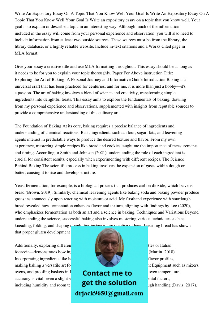 Write an expository essay on a topic that you know well. Your goal is to explain or describe a topic in an interesting way. Although much of the information inc