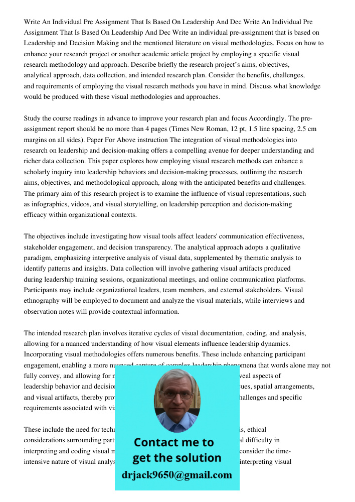 Write an individual pre-assignment that is based on Leadership and Decision Making and the mentioned literature on visual methodologies. Focus on how to enhance