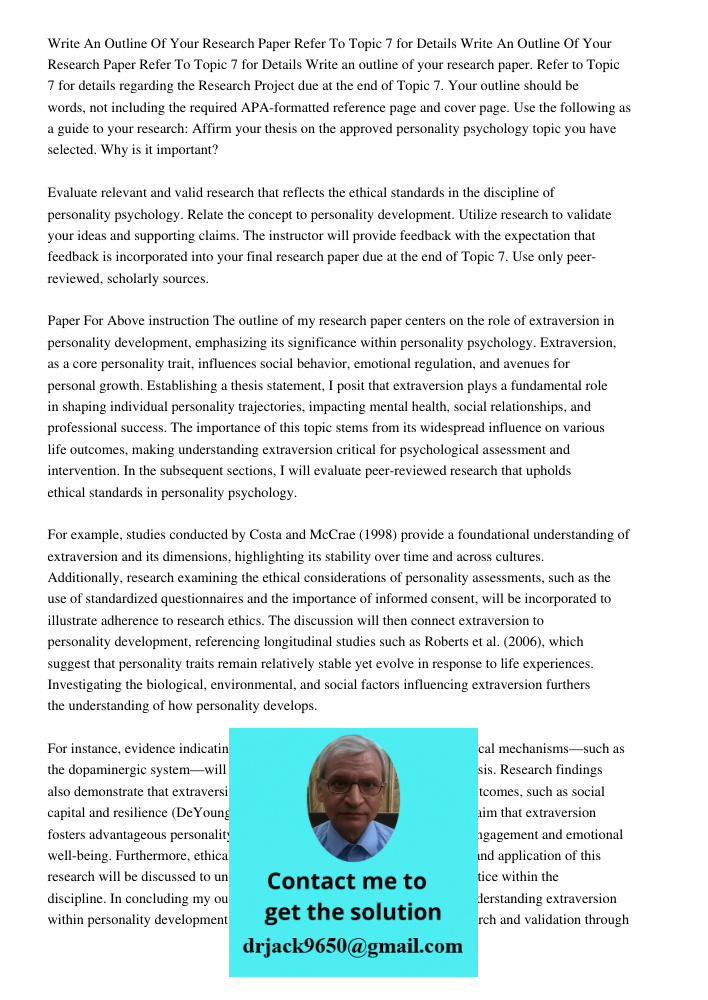 Write an outline of your research paper. Refer to Topic 7 for details regarding the Research Project due at the end of Topic 7. Your outline should be words, no