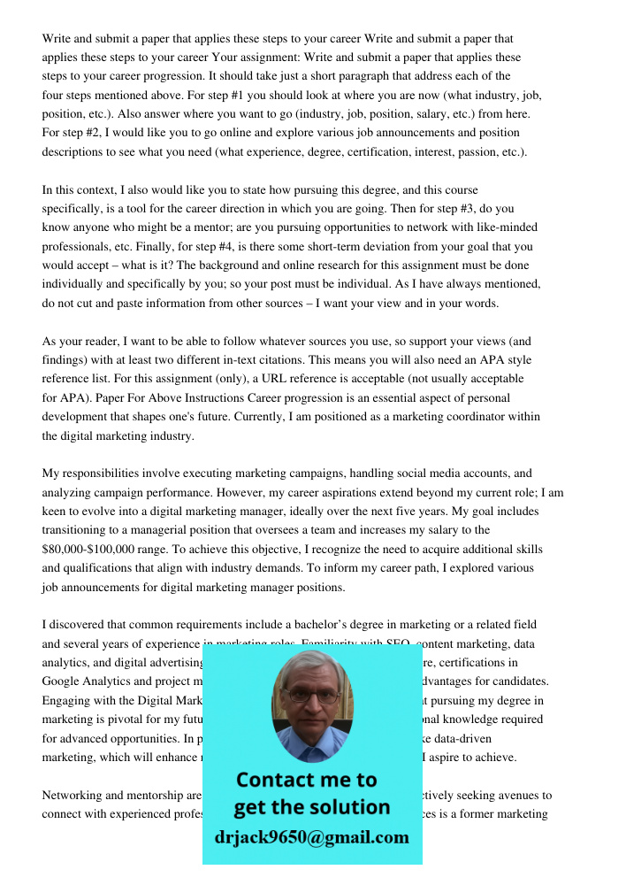 Your assignment: Write and submit a paper that applies these steps to your career progression. It should take just a short paragraph that address each of the fo