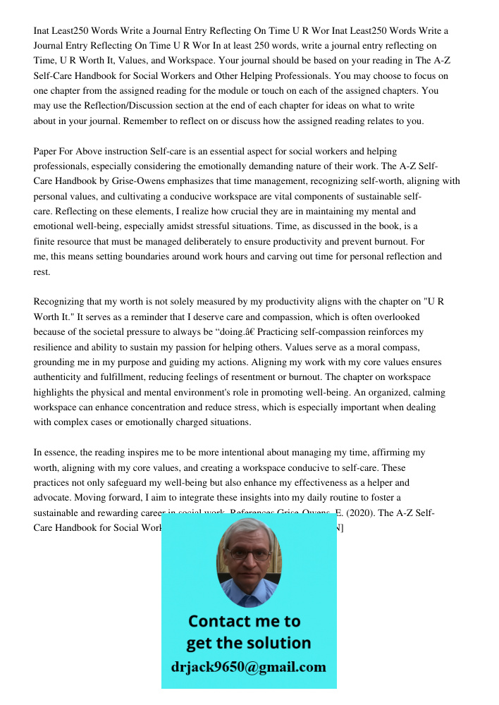 In at least 250 words, write a journal entry reflecting on Time, U R Worth It, Values, and Workspace. Your journal should be based on your reading in The A-Z Se
