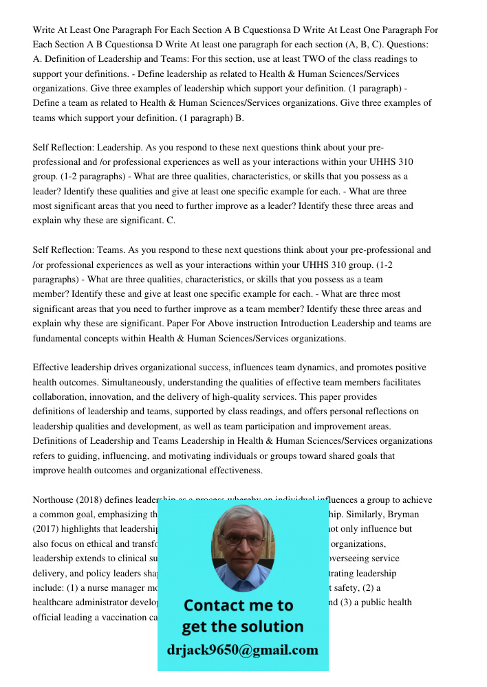 Write At least one paragraph for each section (A, B, C). Questions: A. Definition of Leadership and Teams: For this section, use at least TWO of the class readi