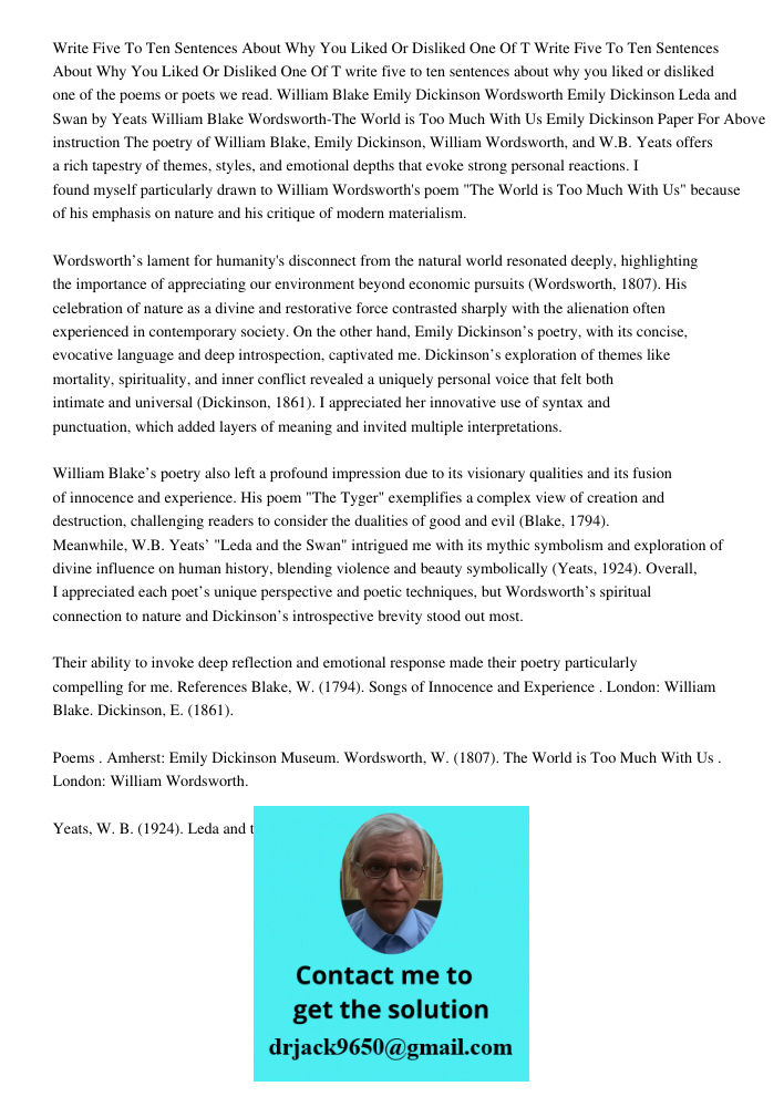 write five to ten sentences about why you liked or disliked one of the poems or poets we read. William Blake Emily Dickinson Wordsworth Emily Dickinson Leda and