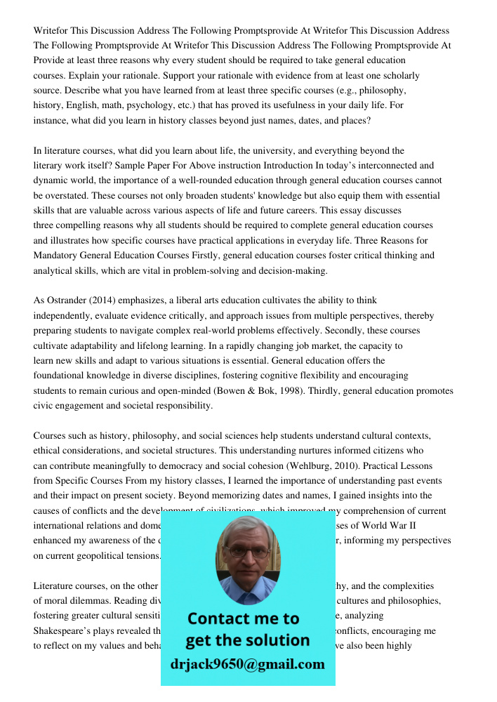 Writefor This Discussion Address The Following Promptsprovide At Provide at least three reasons why every student should be required to take general education c