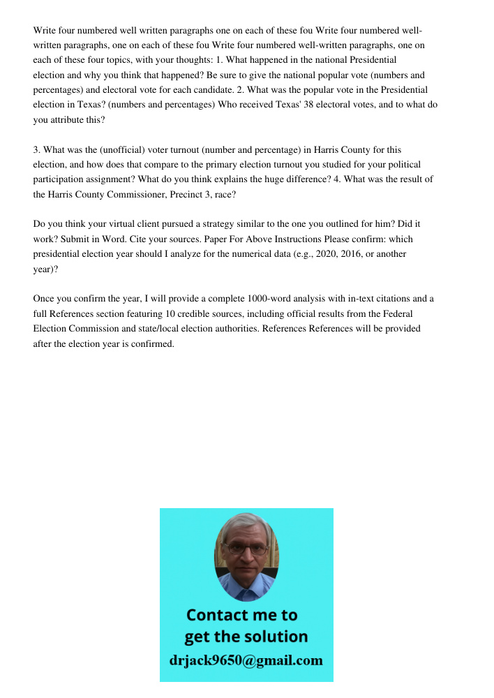 Write four numbered well-written paragraphs, one on each of these four topics, with your thoughts: 1. What happened in the national Presidential election and wh