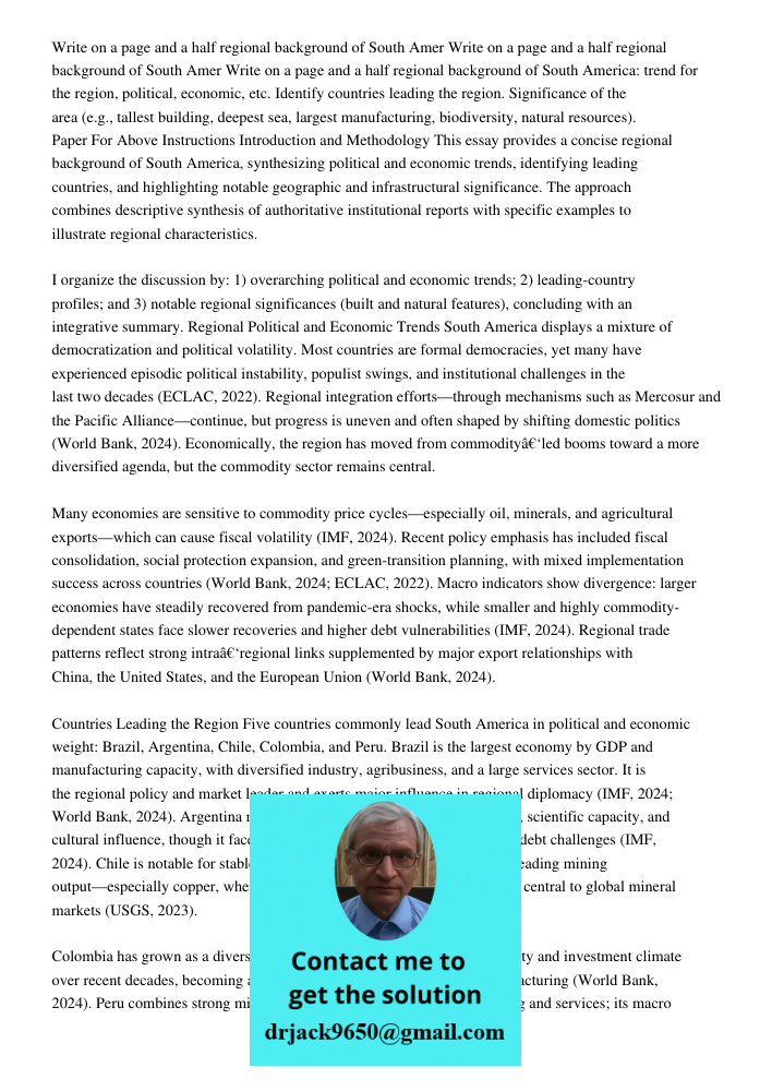 Write on a page and a half regional background of South America: trend for the region, political, economic, etc. Identify countries leading the region. Signific