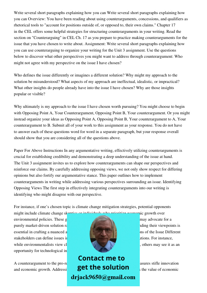 Overview: You have been reading about using counterarguments, concessions, and qualifiers as rhetorical tools to "account for positions outside of, or opposed t