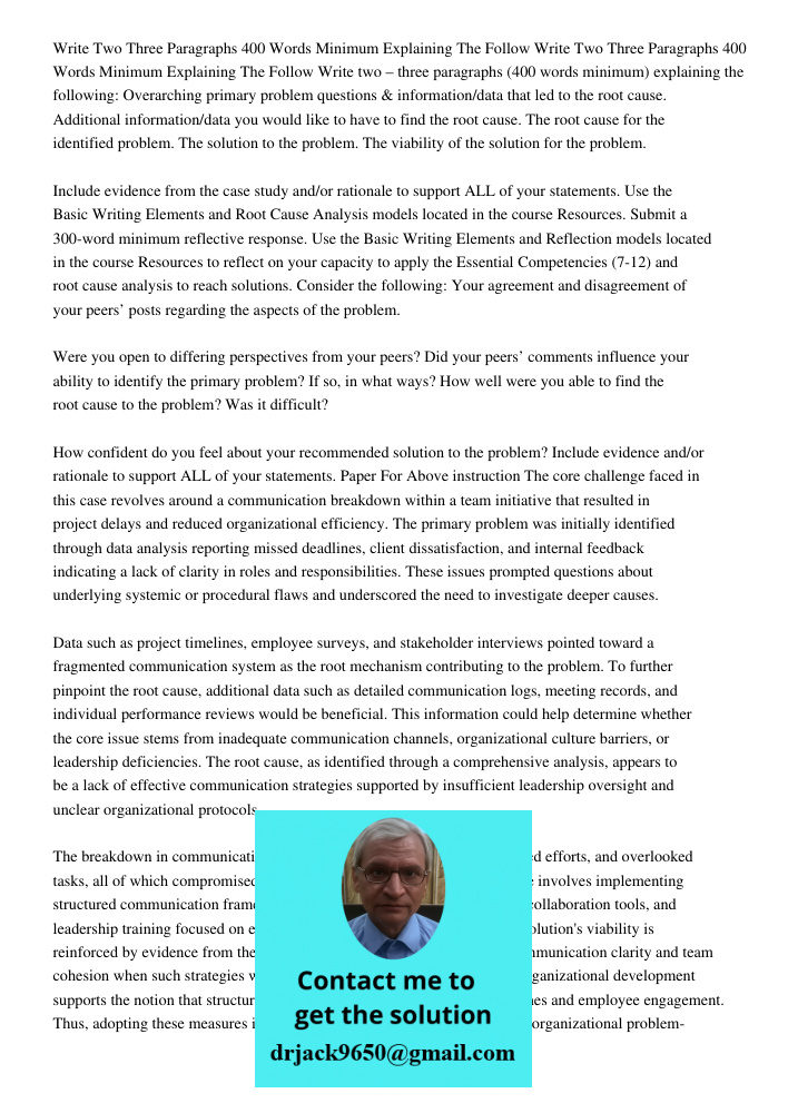 Write two – three paragraphs (400 words minimum) explaining the following: Overarching primary problem questions & information/data that led to the root cause. 