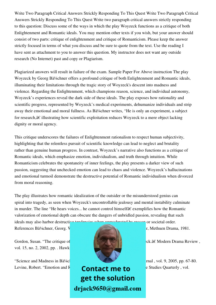 Write two paragraph critical answers strictly responding to this question: Discuss some of the ways in which the play Woyzeck functions as a critique of both En