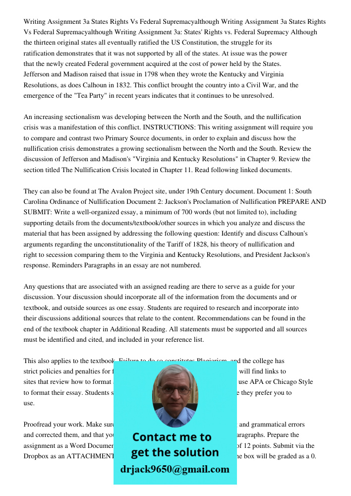 Writing Assignment 3a: States' Rights vs. Federal Supremacy Although the thirteen original states all eventually ratified the US Constitution, the struggle for 